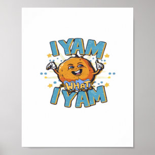 I Yam What I Yam Classic Design For Thanksgiving  Poster