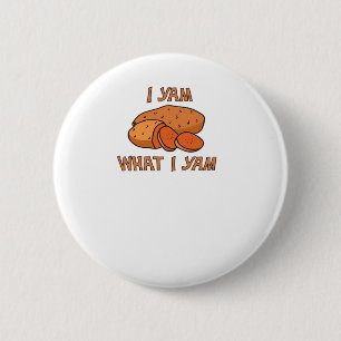 I Yam What I Yam Classic Funny Basic 6 Cm Round Badge
