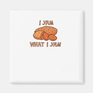 I Yam What I Yam Classic Funny Basic Magnet