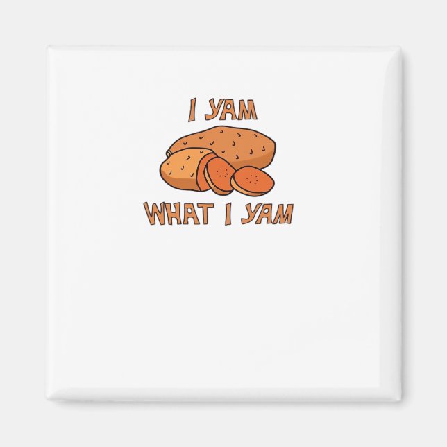 I Yam What I Yam Classic Funny Basic Magnet (Front)