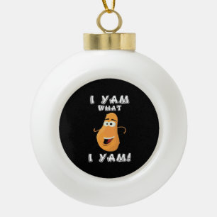 I Yam What I Yam Classic Funny Meme Ceramic Ball Christmas Ornament