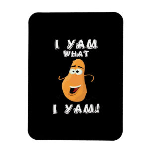 I Yam What I Yam Classic Funny Meme Magnet