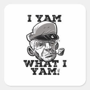 I Yam What I Yam Classic Meme Design Square Sticker