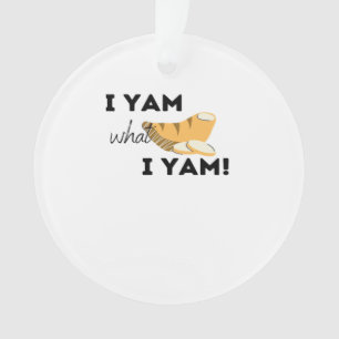 I Yam What I Yam! Classic Ornament