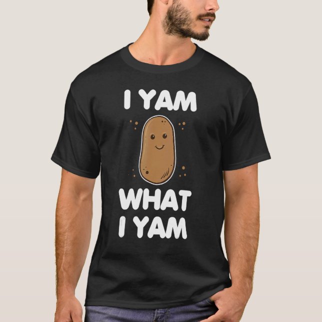 I Yam What I Yam Clothing Men Women  Thanksgiving T-Shirt (Front)