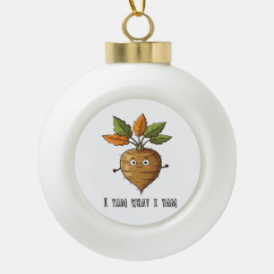 I Yam What I Yam Cute And Cosy Autumn Design Class Ceramic Ball Christmas Ornament