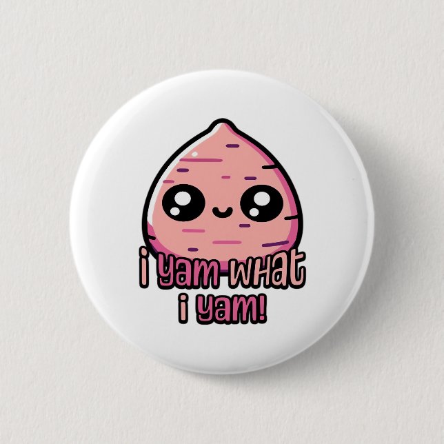 I Yam What I Yam! Cute Yam Pun Classic 6 Cm Round Badge (Front)