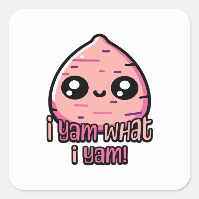 I Yam What I Yam! Cute Yam Pun Classic Square Sticker (Front)