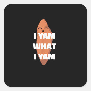 I Yam What I Yam - Dancing Sweet Potato Than Square Sticker