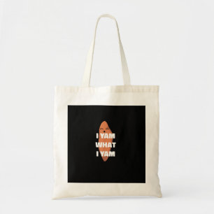 I Yam What I Yam - Dancing Sweet Potato Than Tote Bag