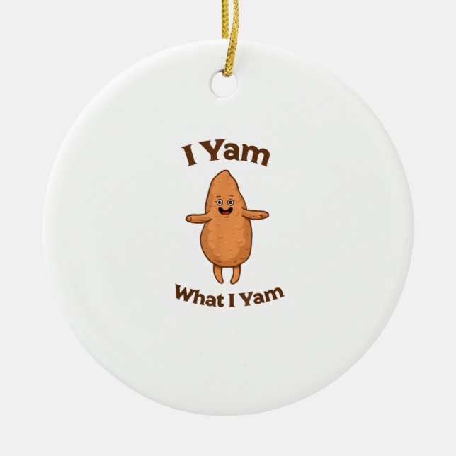 I Yam What I Yam Dancing Sweet Potato Thanksgiving Ceramic Ornament (Front)