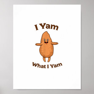 I Yam What I Yam Dancing Sweet Potato Thanksgiving Poster