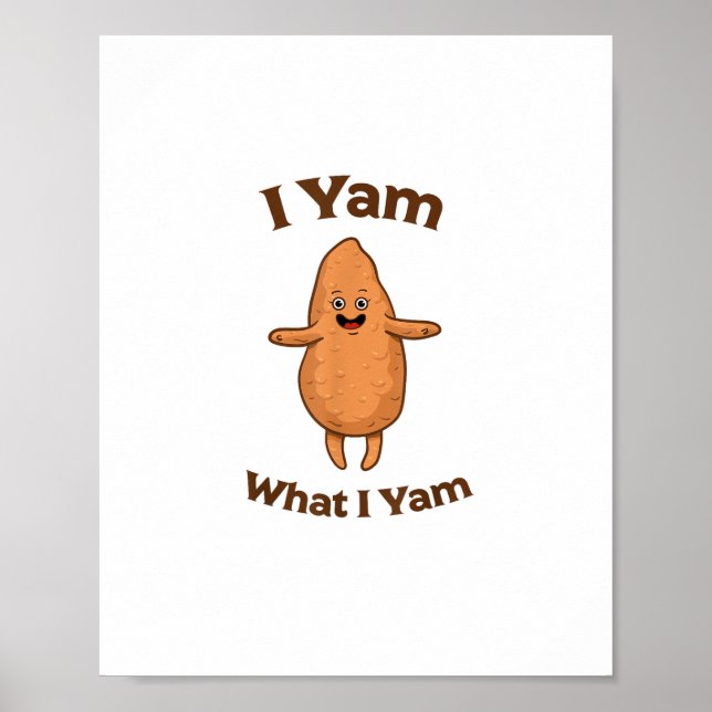 I Yam What I Yam Dancing Sweet Potato Thanksgiving Poster (Front)