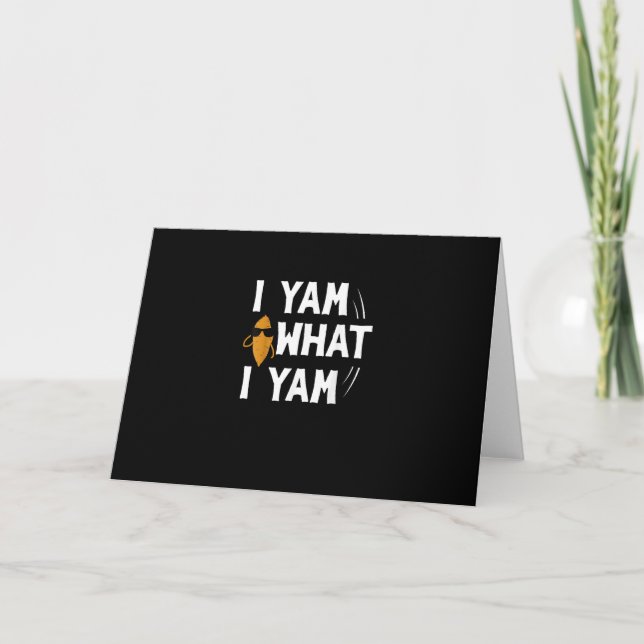 I Yam What I Yam Design - Sweet Potato Lover Desig Card (Front)