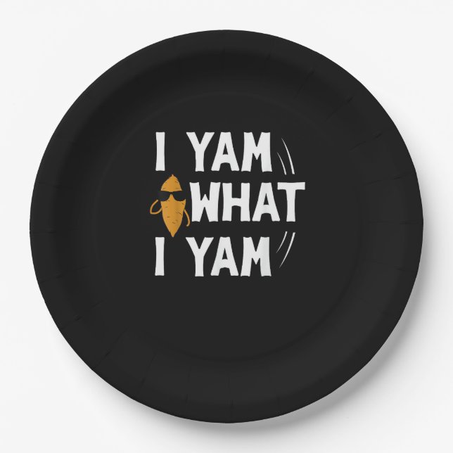 I Yam What I Yam Design - Sweet Potato Lover Desig Paper Plate (Front)