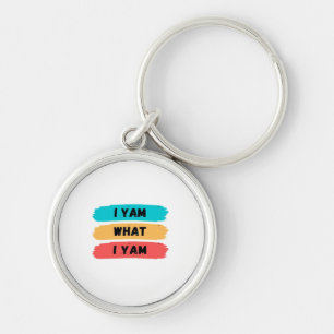I Yam What I Yam Funny Classic Key Ring