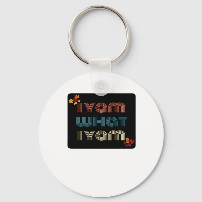 I Yam What I Yam Funny Fall Design Classic Meme Qu Key Ring (Front)