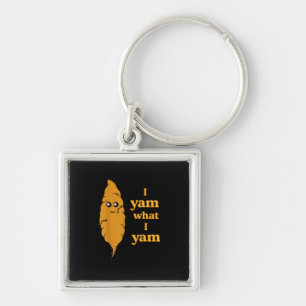 I Yam What I Yam Funny Key Ring