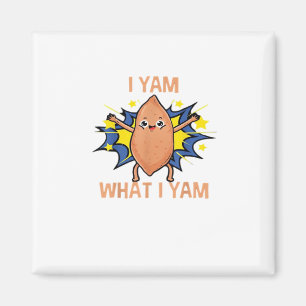 I Yam What I Yam Funny Sweet Potato Thanksgiving S Magnet