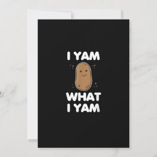 I Yam What I Yam Funny Thanksgiving Holiday Card