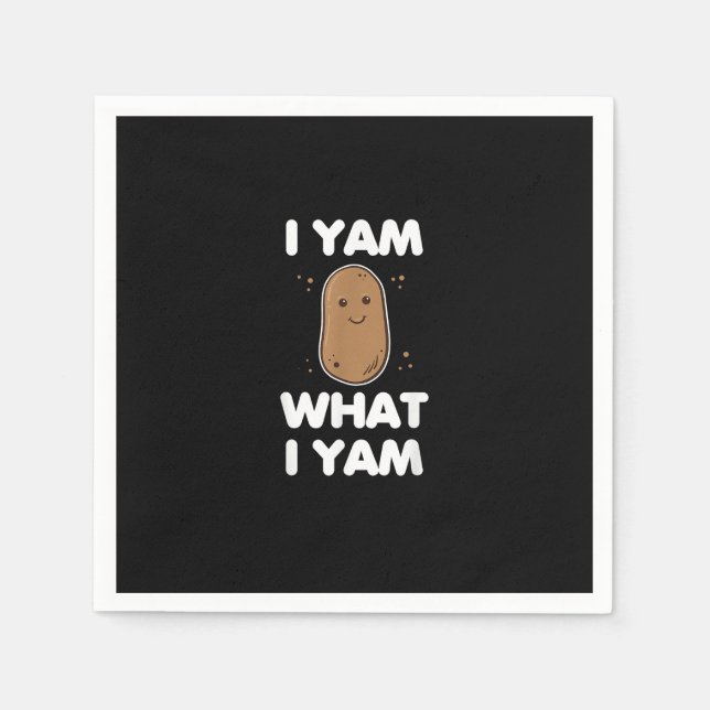 I Yam What I Yam Funny Thanksgiving Napkin (Front)