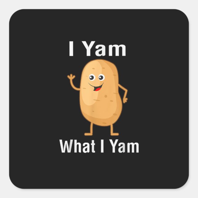I Yam What I Yam Funny Thanksgiving Potato Pun Shi Square Sticker (Front)