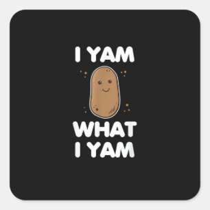I Yam What I Yam Funny Thanksgiving Square Sticker