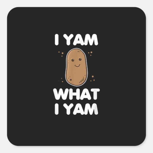 I Yam What I Yam Funny Thanksgiving Square Sticker (Front)