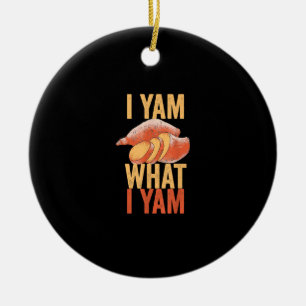 I Yam What I Yam Funny Thanksgiving Sweet Potato J Ceramic Ornament