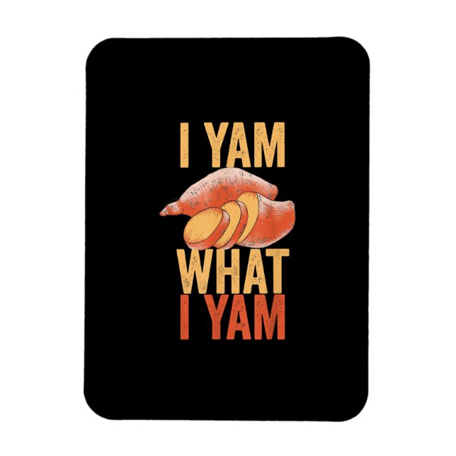 I Yam What I Yam Funny Thanksgiving Sweet Potato J Magnet (Vertical)