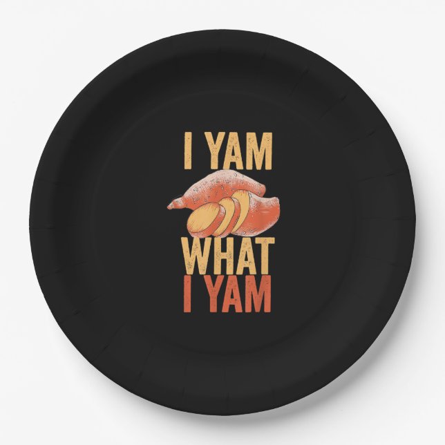 I Yam What I Yam Funny Thanksgiving Sweet Potato J Paper Plate (Front)