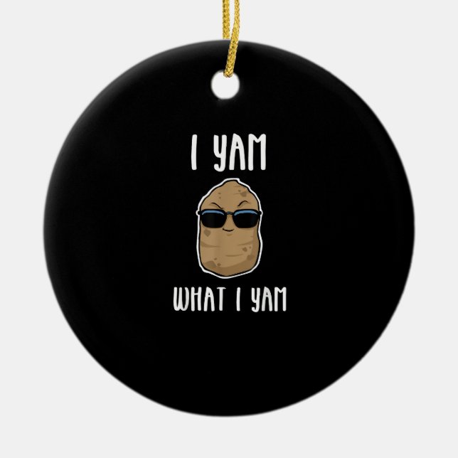 I Yam What I Yam Funny Yam Sweetpotato Ceramic Ornament (Front)
