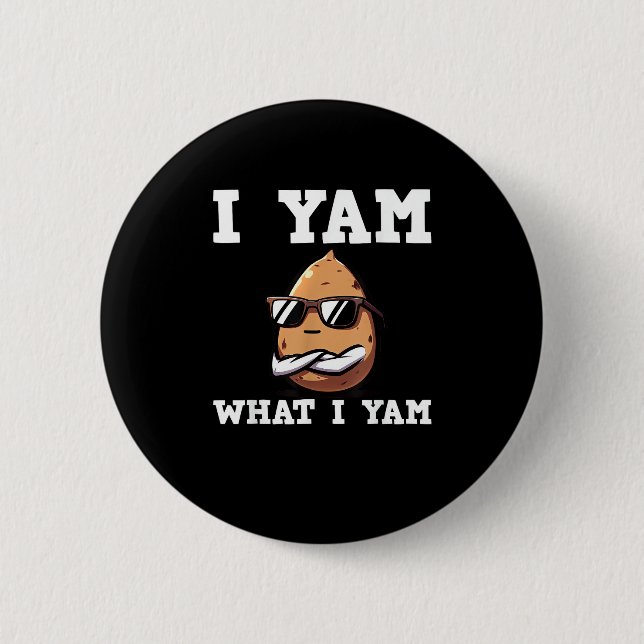 I Yam What I Yam Humourous V-Neck 6 Cm Round Badge (Front)