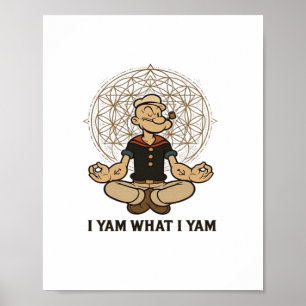 I Yam What I Yam Meme Quote Poster