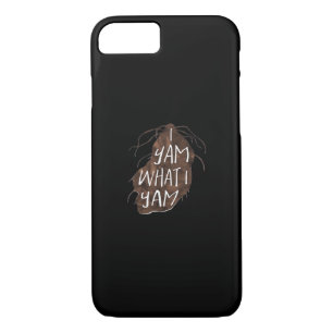 I Yam What I Yam - Pun Design iPhone 8/7 Case