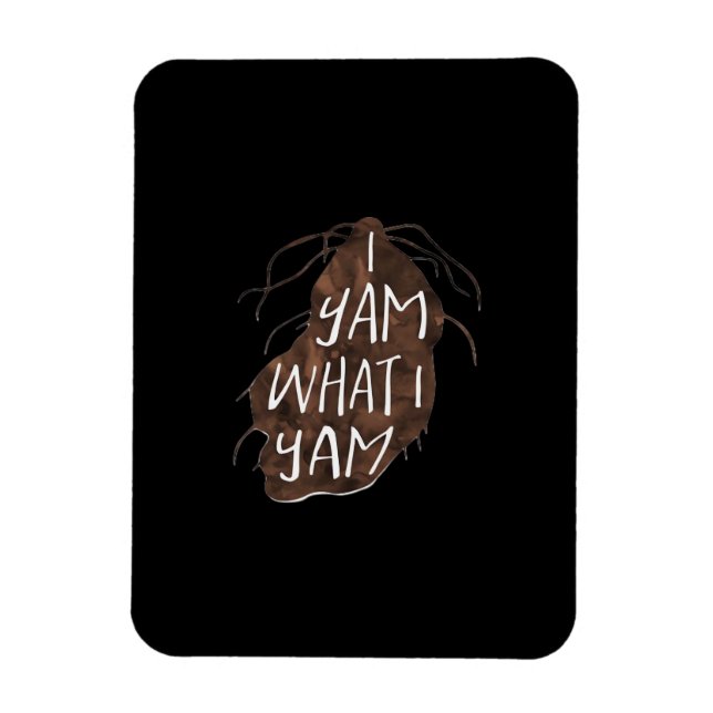 I Yam What I Yam - Pun Design Magnet (Vertical)