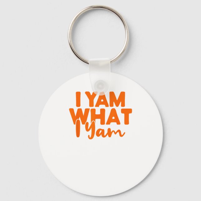 I Yam What I Yam She's My Sweet Potato Thanksgivin Key Ring (Front)