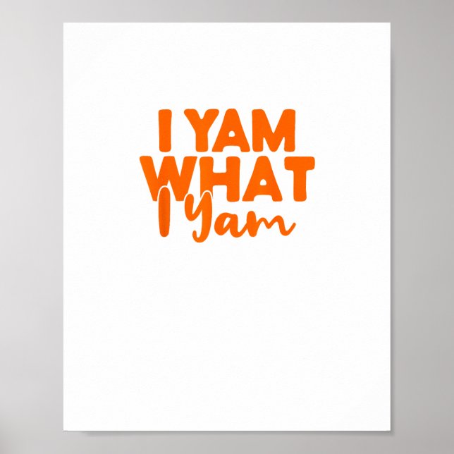 I Yam What I Yam She's My Sweet Potato Thanksgivin Poster (Front)