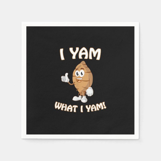 I Yam What I Yam Shirt Funny Thanksgiving Food Pun Napkin (Front)