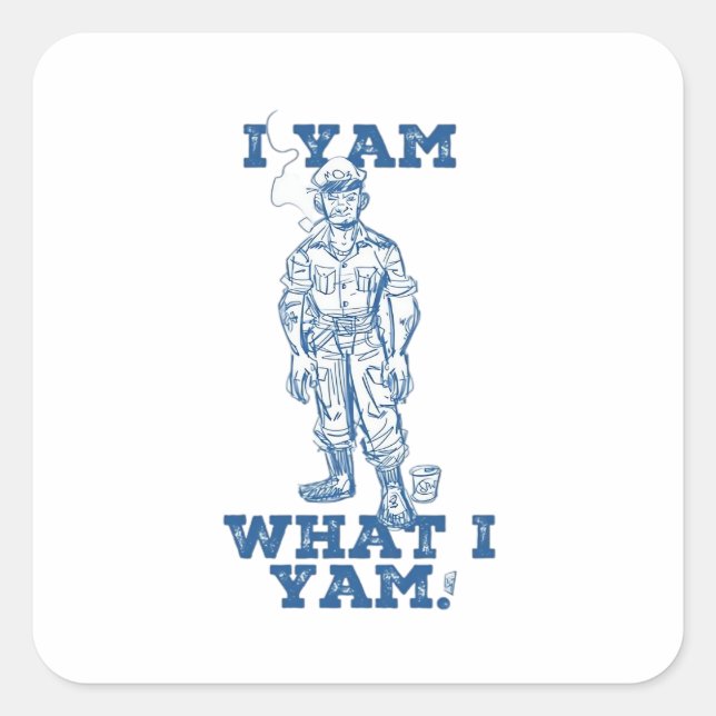 I Yam What I Yam. Sketch Design Square Sticker (Front)