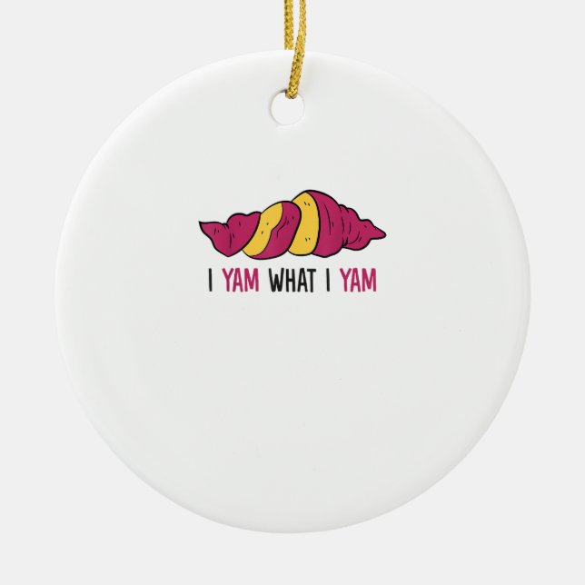 I Yam What I Yam Sweet Potato Ceramic Ornament (Front)