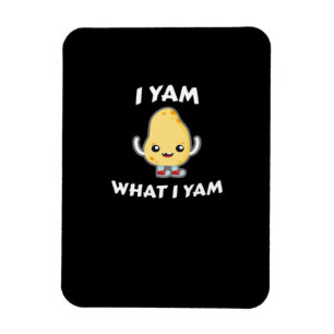 I Yam What I Yam Sweet Potato For Thanksgiving Day Magnet