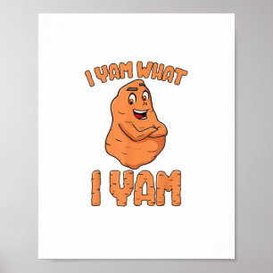 I Yam What I Yam Sweet Potato Funny Thanksgiving Poster