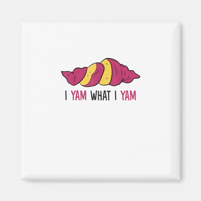 I Yam What I Yam Sweet Potato Magnet (Front)