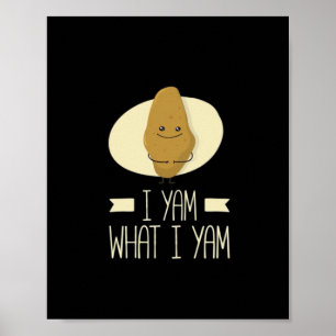 I Yam What I Yam - Sweet Potato Thanksgiving Poster