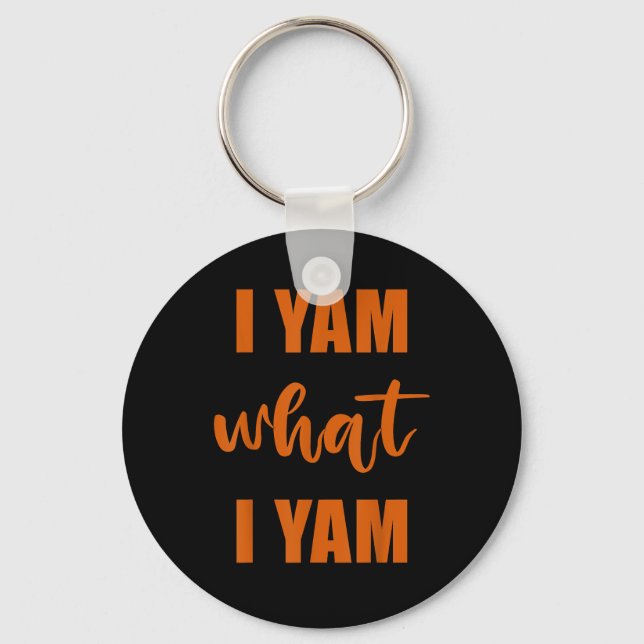 I Yam What I Yam Thanksgiving Matching Family Top Key Ring (Front)