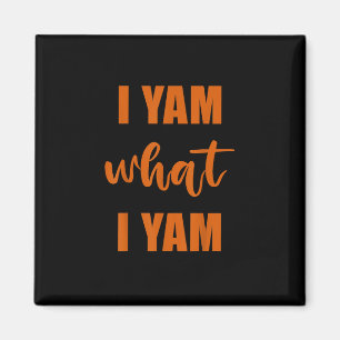 I Yam What I Yam Thanksgiving Matching Family Top Magnet