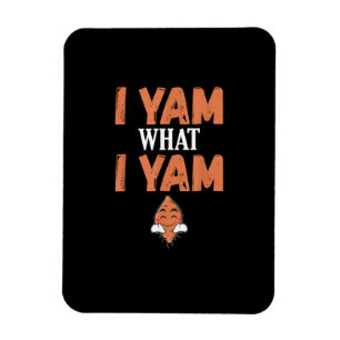 I Yam What I Yam Thanksgiving Turkey Day Funny Magnet