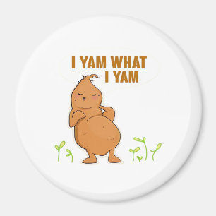 I Yam What I Yam Trendy Basic Magnet
