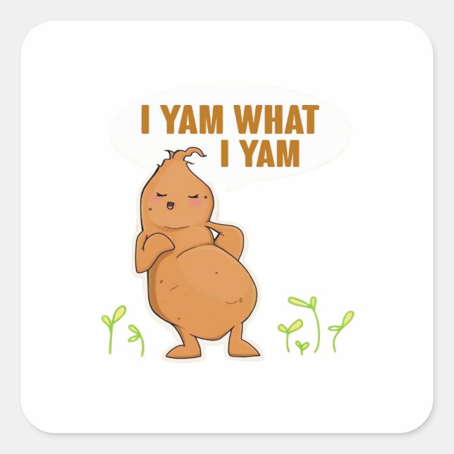 I Yam What I Yam Trendy Basic Square Sticker (Front)